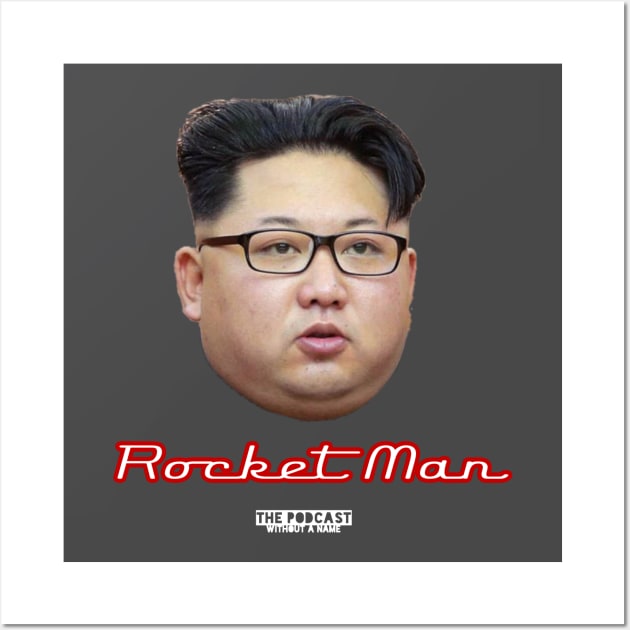 Rocket Man Wall Art by thepodcastwithoutaname